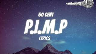 50 Cent  PIMP Lyrics [upl. by Asilehc]