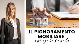 Il pignoramento mobiliare spiegato facile  Studiare Diritto Facile [upl. by Nanci]