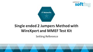 Single ended 2 jumpers method with WireXpert and MMEF test kit  Setting Reference v [upl. by Vandyke]