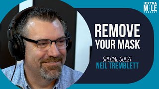 Remove Your Mask  Neil Tremblett [upl. by Leeanne]