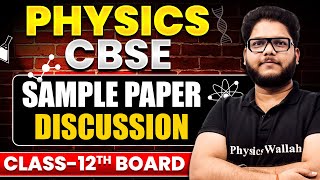 PHYSICS CBSE Sample Paper Discussion  Class 12th BOARD 2024 [upl. by Cerf222]