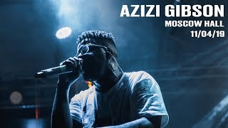 AZIZI GIBSON  MOSCOW  110419 [upl. by Werd]