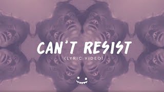 Halogen  Cant Resist ft Adriana Gomez amp lub x tpf Lyric Video [upl. by Laurin]