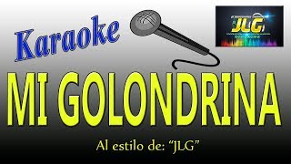 MI GOLONDRINA Karaoke Arreglo por JLG [upl. by Ennaer751]