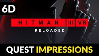 HITMAN 3 VR Reloaded  Utter Disappointment  Meta Quest Impressions [upl. by Clifton]