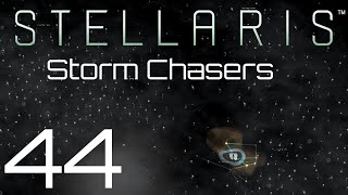 Stellaris  Storm Chasers  Episode 44 [upl. by Ynettirb857]