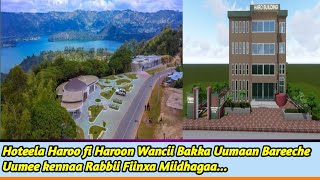 Hoteela Haroo fi Haroon Wancii Bakka Uumaan Bareeche Uumee kennaa Rabbii Fiinxa Miidhagaa [upl. by Nauqram662]