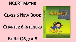 NCERT Maths 202425 New Book Class 6 Ch 6 Integers Ex 61 Ques 6 7 amp 8 PratimaSinhaClasses [upl. by Nosmoht]