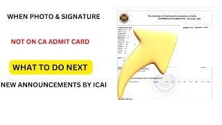 ICAI New Announcements  When photo And Signature Not On CA Admit card what to do Next Big Changed [upl. by Vey]