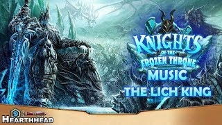 The Lich King  Knights of the Frozen Throne Music  Hearthstone OST [upl. by Ajiram454]