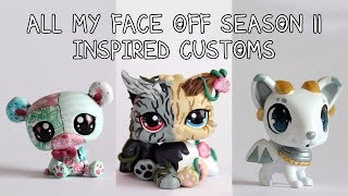 All my Face Off Season 11 inspired LPS Customs [upl. by Devina]