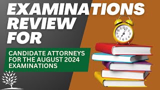 Examinations Review For Candidate Attorneys [upl. by Mauldon]