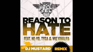 DJ Felli Fel  Reason to Hate f NeYo Tyga amp Wiz Khalifa  DJ Mustard Remix [upl. by Ave]