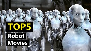 Top 5 Robot Movies [upl. by Cam931]