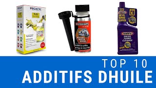 Les 10 Meilleurs Additifs Dhuile  Top 10 Lubrifiant et Comparatif [upl. by Henderson]