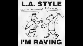 LA STYLE  Im Raving O Si Nene 1992 [upl. by Michaud]