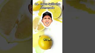 Jason Spills the Lemonade [upl. by Hayden]