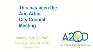 Ann Arbor City Council Meeting 52024 [upl. by Cherye]