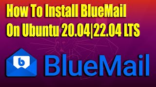 How To Install BlueMail on Ubuntu 20042204 LTS [upl. by Nellak966]