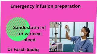 IV infusions easy prep  sandostatin infusion for variceal bleed [upl. by Atinniuq]