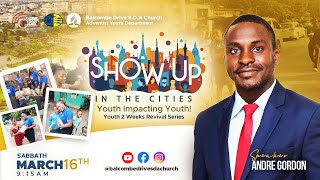 Show Up In The Cities Youth Impacting Youth Series  Andre Gordon Balcombe Drive  March 24 [upl. by Conal644]