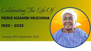 Celebrating the life of Peris Njambi Muchina [upl. by Ahsener]