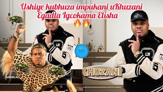 Khuzani 2024 Album  ugadle kanzima kwi Gcokama Elisha kwasala kubhuza impukani 🙆🏻‍♀️ [upl. by Nitaf254]