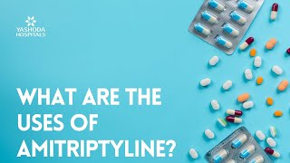 What are the uses of Amitriptyline [upl. by Ardnuahsal]