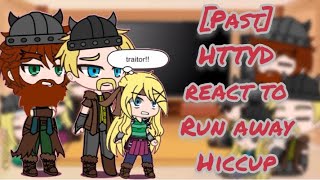 PAST HTTYD react to Run Away Hiccup  AU  READ DESCRIPTION  GCRV  GACHA [upl. by Marten458]