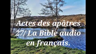 Actes des apôtres 27 La Bible audio en français [upl. by Glovsky]