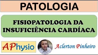 Fisiopatologia da Insuficiência Cardíaca [upl. by Imojean68]