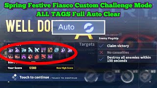 ALL TAGS SPRING FESTIVE FIASCO CUSTOM CHALLENGE MODE Full Auto Clear  Azur Lane [upl. by Mervin]