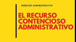 El RECURSO CONTENCIOSO ADMINISTRATIVO deadet derechoadministrativo oposiciones [upl. by Komsa403]