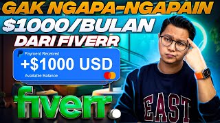 Gak NgapaNgapain Hasilkan 1000 Per Bulan Dari Kerja Sampingan Emang Boleh Kayak Gini Di Fiverr [upl. by Sanferd]