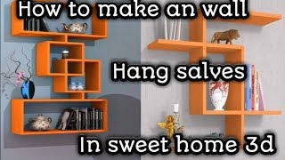 HOW TO MAKE AN WALL HANG SALVES IN SWEET HOME 3DFURNITURE HANG SALVESABJECT SAGA CREATION [upl. by Thurlow198]