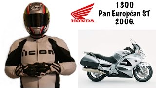 Test ride on Honda 1300 Pan Européan ST 2006 essais [upl. by Starinsky112]