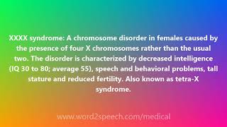 XXXX syndrome  Medical Meaning and Pronunciation [upl. by Llorrad]