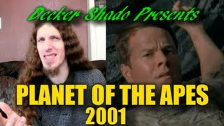 Planet of the Apes 2001 Review by Decker Shado [upl. by Ameh]