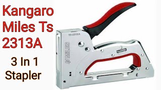 Kangaro Miles Ts 2313A Stapler Gun Tacker 3 In 1 Stapler Unboxing and Review [upl. by Enilehcim941]