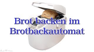 Brot backen im Brotbackautomat [upl. by Teddman]