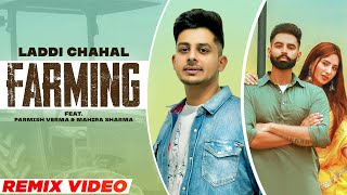 Farming Remix Laddi Chahal ft Parmish Verma amp Mahira  Lahoria Production  New Punjabi Song 2021 [upl. by Gotthard229]