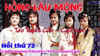 Hồng Lâu Mộng  Hồi Thứ 72 [upl. by Jordison]