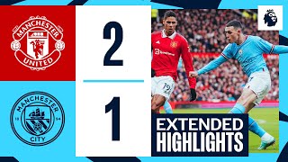 EXTENDED HIGHLIGHTS  Man United 2  1 Man City  Defeat in the 189th Manchester Derby [upl. by Enitsuj]