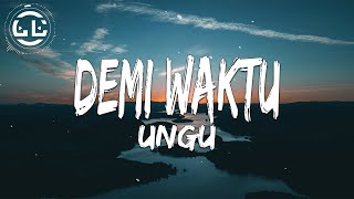 Ungu  Demi Waktu Lyrics [upl. by Assyl]