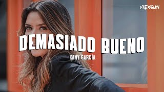 Kany García  Demasiado Bueno Letra [upl. by Ma94]