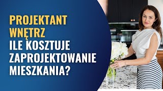 Projektant wnętrz  czy warto skorzystać z usługi Ile kosztuje [upl. by Zeiger767]