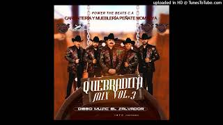 Quebradita Mix Vol3  By Diego Music El Salvador [upl. by Seif470]