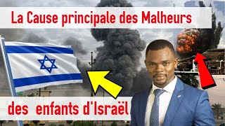 La Cause principale des malheurs dIsraël Un mystère à découvrir Israël Conséquences [upl. by Annasus]