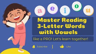 Master Reading 3Letter Words with Vowels A E I O U like a PRO [upl. by Dory]