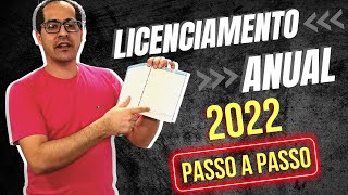 Licenciamento Anual 2022 passo a passo [upl. by Seraphim]